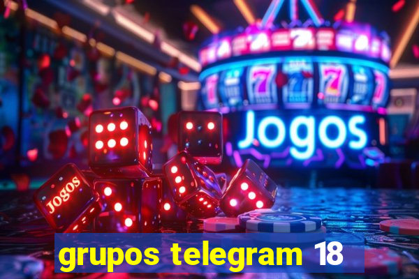 grupos telegram 18